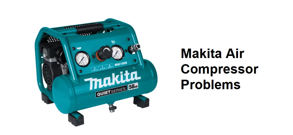 makita air compressor problems