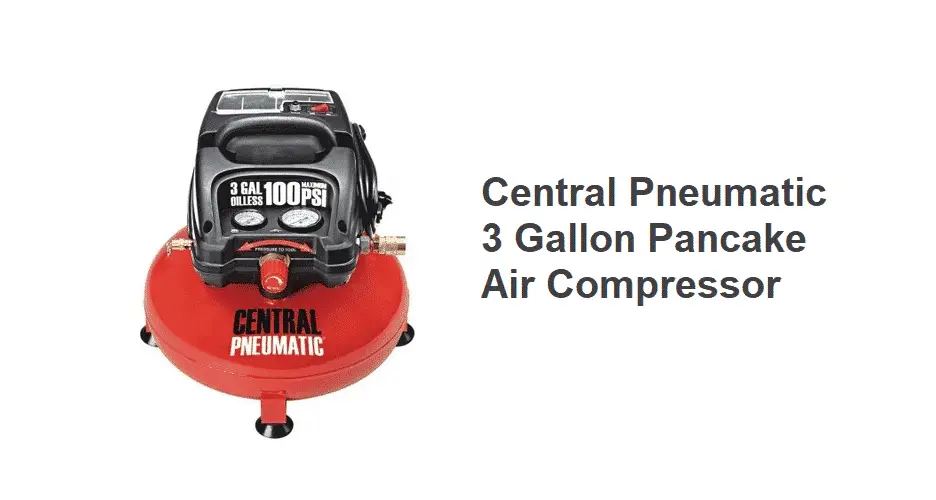 central pneumatic 3 gallon pancake air compressor review