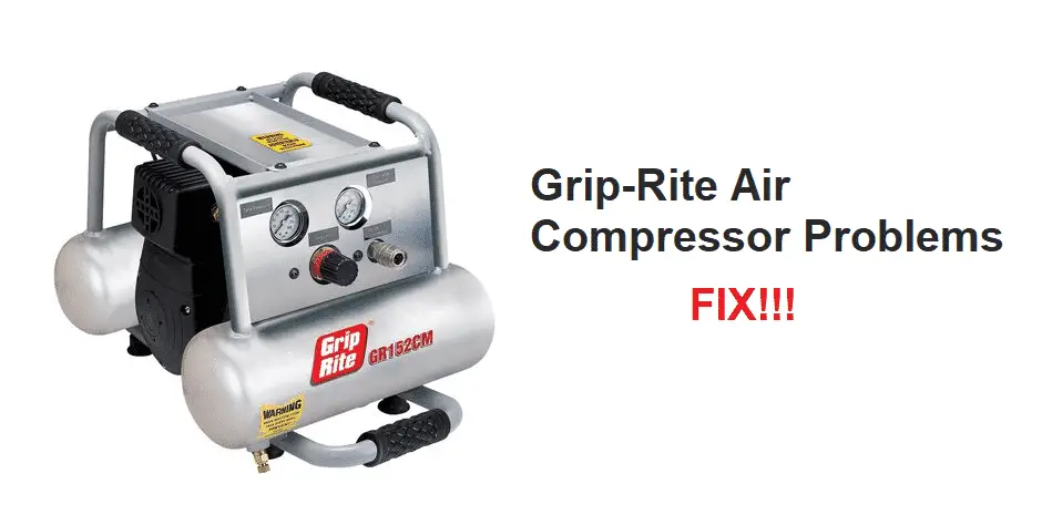 grip-rite air compressor problems