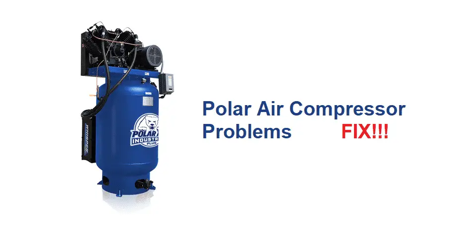 polar air compressor problems